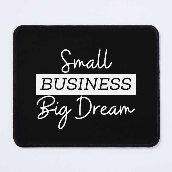 Item preview, Small business big dream | Small business quotes designed and sold by Shambusiness.