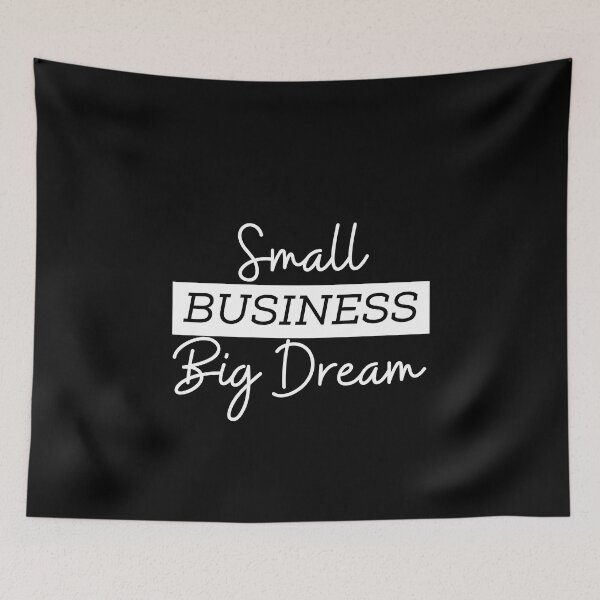Item preview, Small business big dream | Small business quotes designed and sold by Shambusiness.