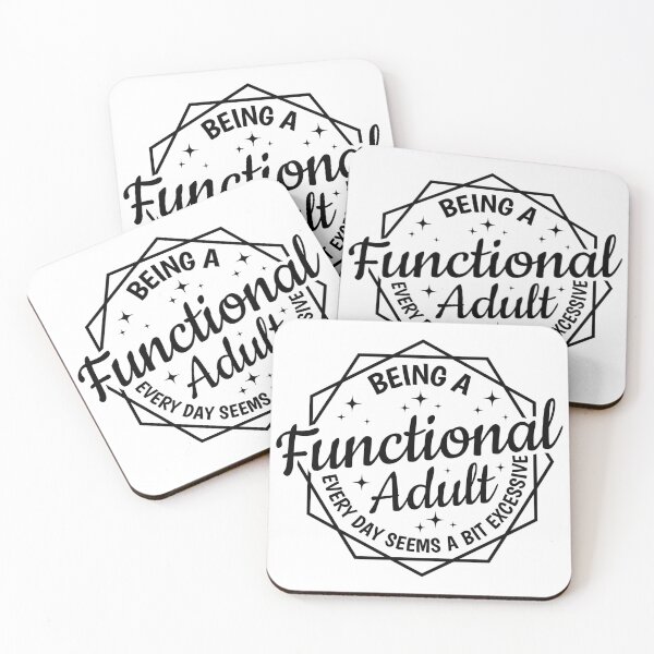 Item preview, Being a Functional Adult Every Day Seems a Bit Excessive designed and sold by Angyee-patipat.