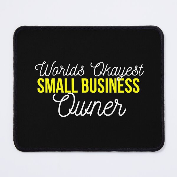 Item preview, Worlds okayest Small business owner | Small business quotes designed and sold by Shambusiness.