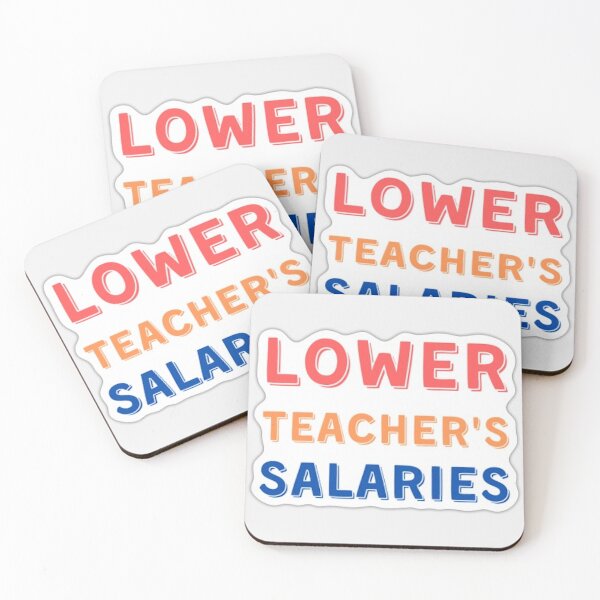 Item preview, Lowere teachers salaries designed and sold by FunkisDesignes.