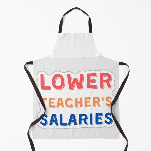 Item preview, Lowere teachers salaries designed and sold by FunkisDesignes.