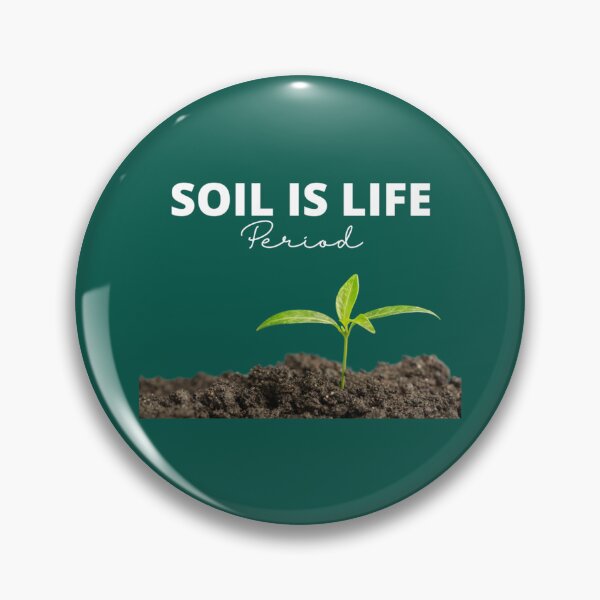 Item preview, Soil is LIFE. Save the Soil! savesoil    designed and sold by StonesCraftSt.