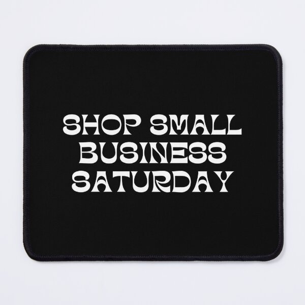 Item preview, Shop small business Saturday | Small business quotes designed and sold by Shambusiness.