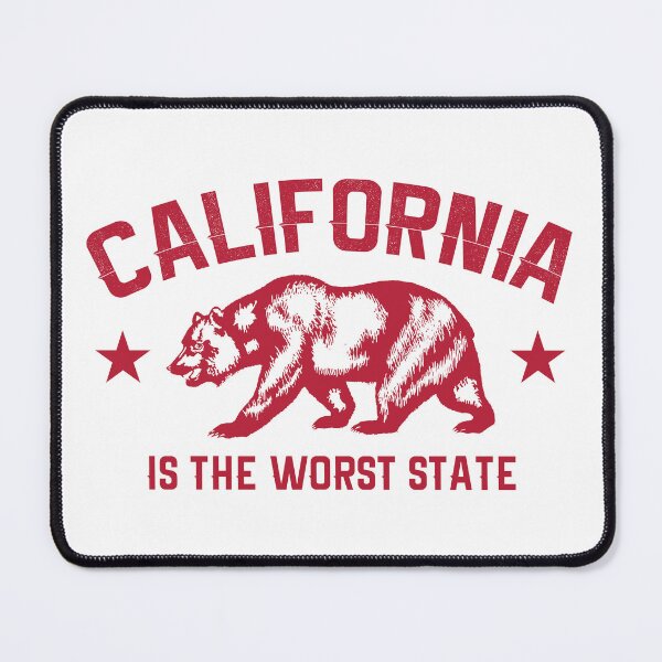 Item preview, California is the worst state designed and sold by SweetLog.