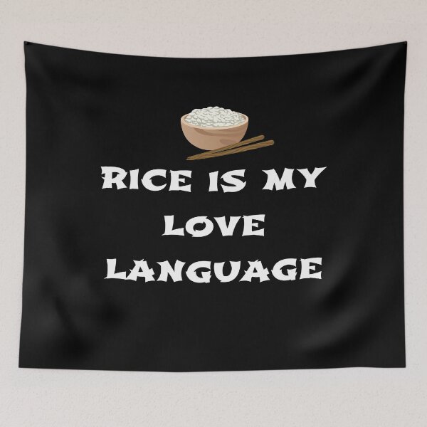 Item preview, RICE IS MY LOVE LANGUAGE designed and sold by KatisDesign.