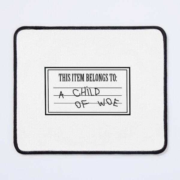 Item preview, this item belongs to a child of woe - wednesday quote designed and sold by stylesnspire.