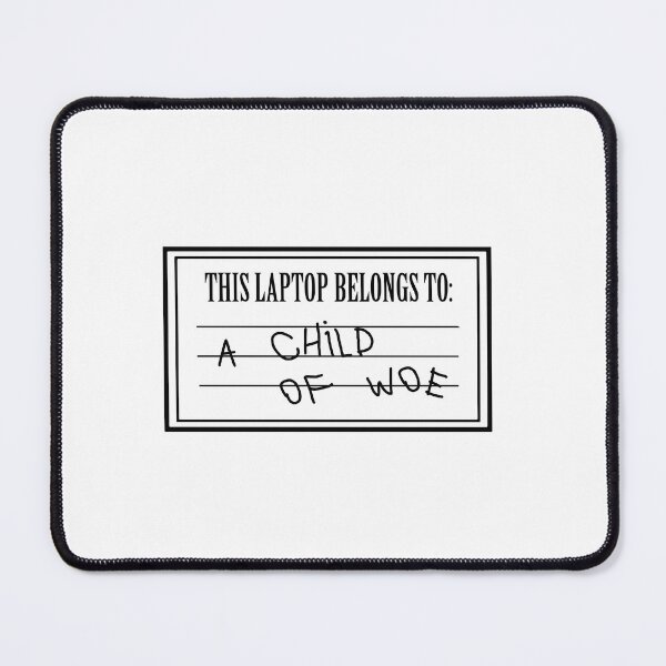 Item preview, this laptop belongs to a child of woe - wednesday quote designed and sold by stylesnspire.
