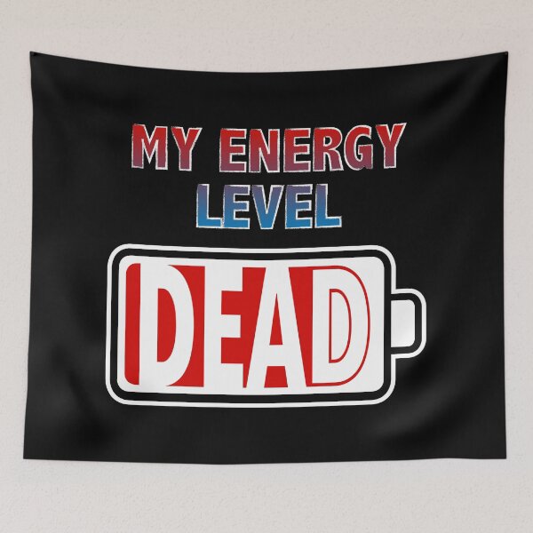 Item preview, My Energy Level - Dead designed and sold by Moodific.