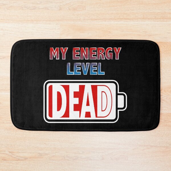 Item preview, My Energy Level - Dead designed and sold by Moodific.