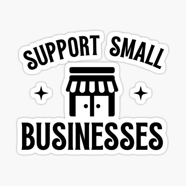 Item preview, Support Small business | Small business quotes designed and sold by Shambusiness.