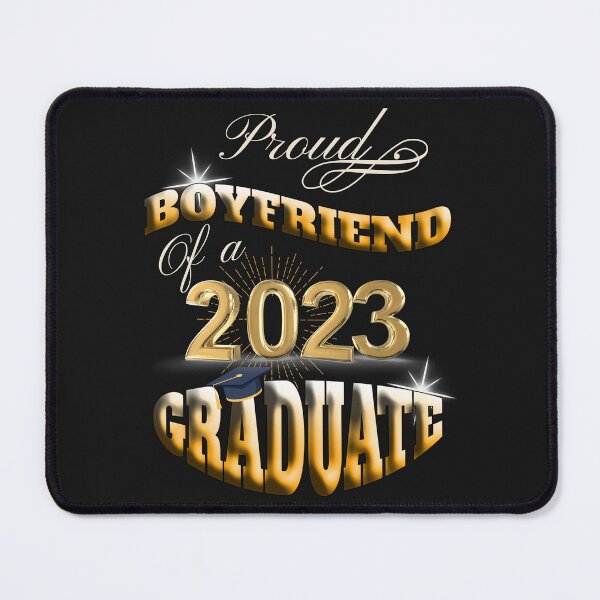 Item preview, GRADUATED 2023, PROUD BOYFRIEND OF A 2023 GRADUATE, CLASS OF 23 designed and sold by R B Chrystal.