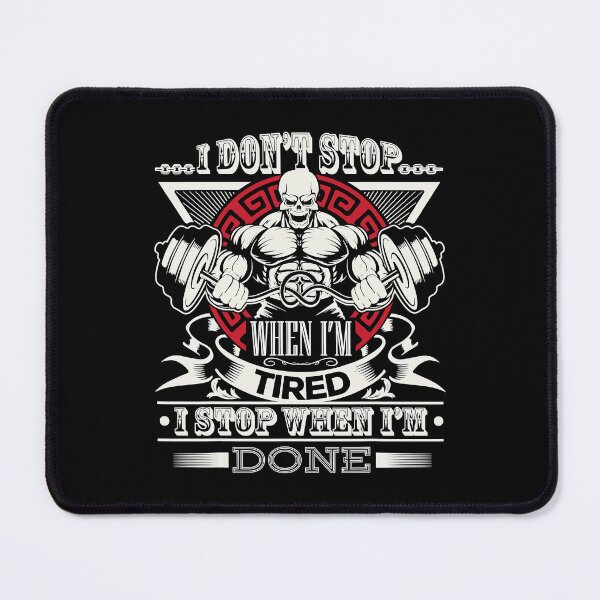 Item preview, I Don't Stop When I'm Tired I Stop When I'm Done Funny Don't Stop Fitness Gym Motivation designed and sold by GeorgiHeyward.