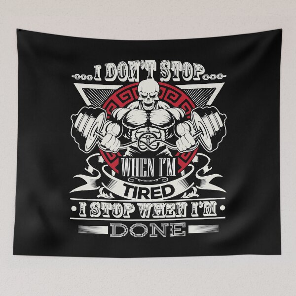 Item preview, I Don't Stop When I'm Tired I Stop When I'm Done Funny Don't Stop Fitness Gym Motivation designed and sold by GeorgiHeyward.