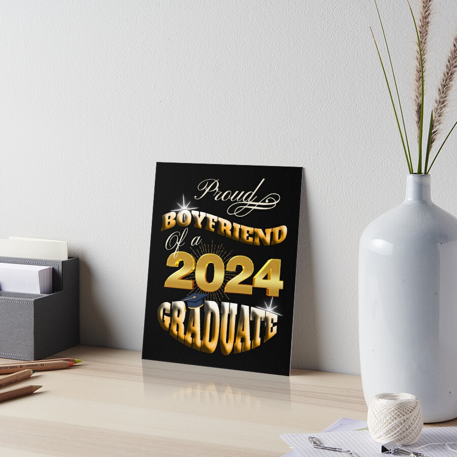 "GRADUATED 2024, PROUD BOYFRIEND OF A 2024 GRADUATE, CLASS OF 23" Art