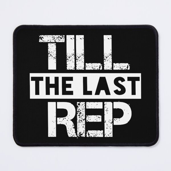 Item preview, Till The Last Rep : Fitness Quote designed and sold by EnzoVectorism.