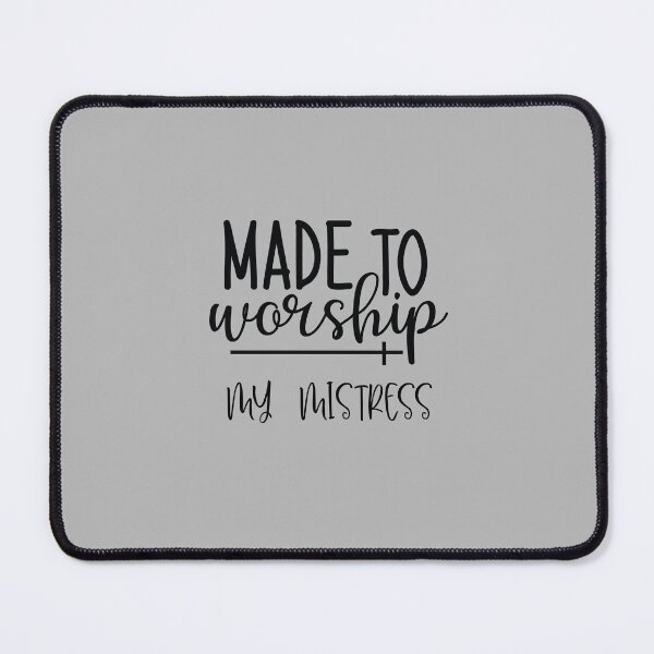 Item preview, Made to worship my mistress designed and sold by Ama-S.
