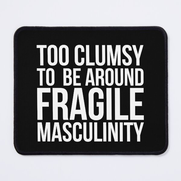 Item preview, I'm too clumsy to be around fragile masculinity ( Neon / Black) designed and sold by Africanism.