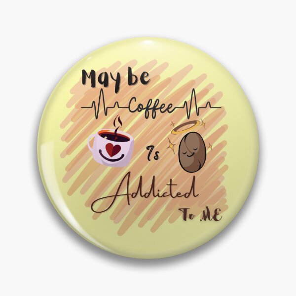 Item preview, Coffee break - may be coffee is addicted to me | coffee design | for coffee lovers |  designed and sold by Arteartz.
