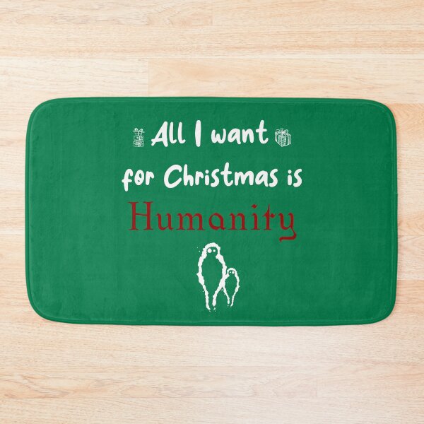 Item preview, All i want for Christmas is Humanity designed and sold by Taki93.