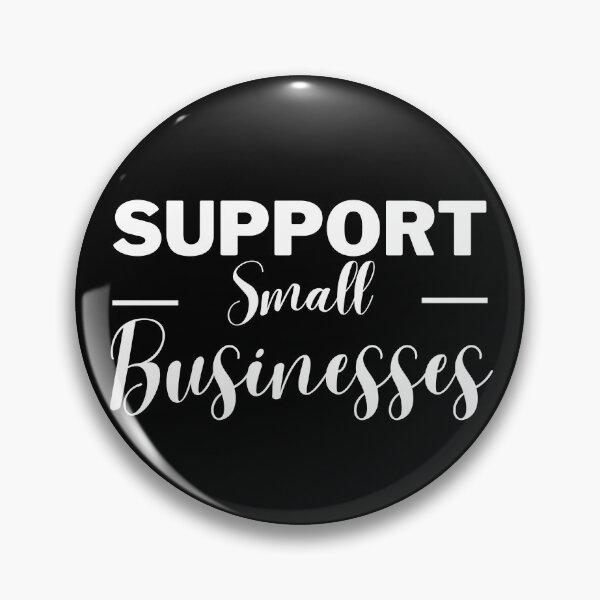 Item preview, Support Small business | Small business quotes designed and sold by Shambusiness.