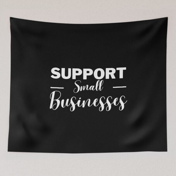 Item preview, Support Small business | Small business quotes designed and sold by Shambusiness.