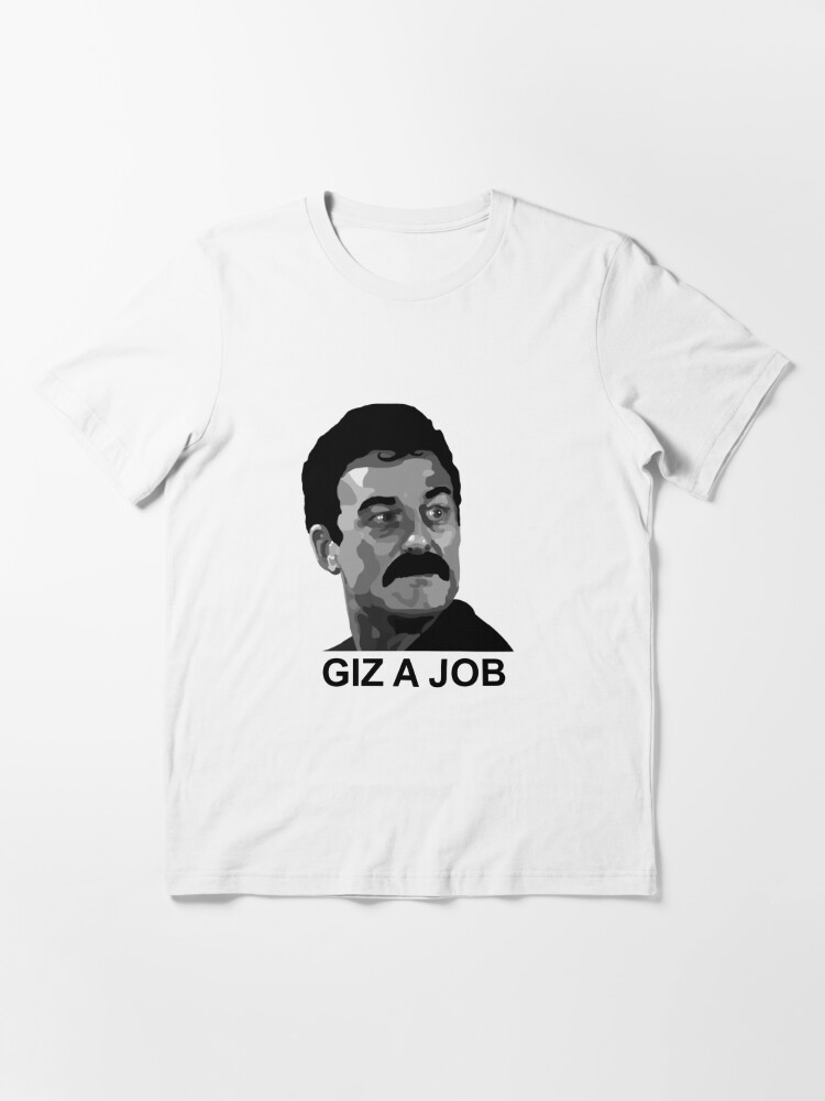Giz a Job - Yosser Hughes  Essential T-Shirt
