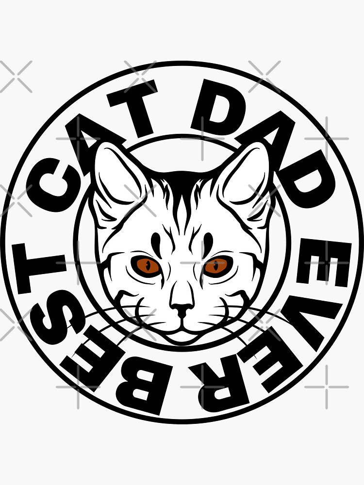 Best Cat Dad Ever Cat Daddy Father Angry Cat Sticker For Sale By 7779