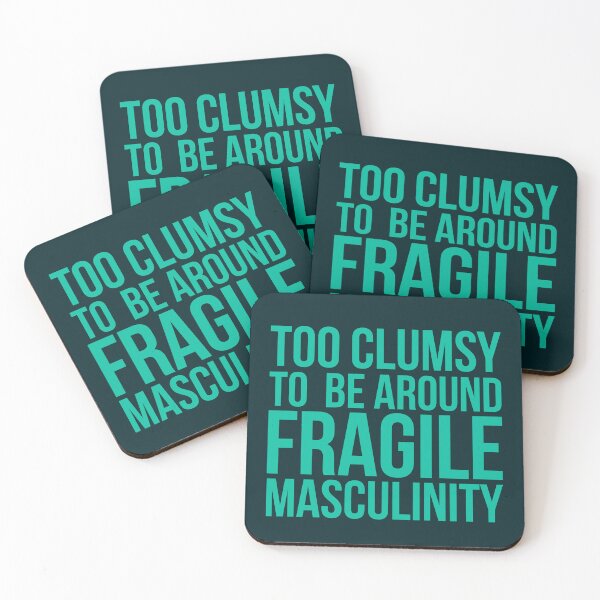 Item preview, I'm too clumsy to be around fragile masculinity ( Green / Teal) designed and sold by Africanism.