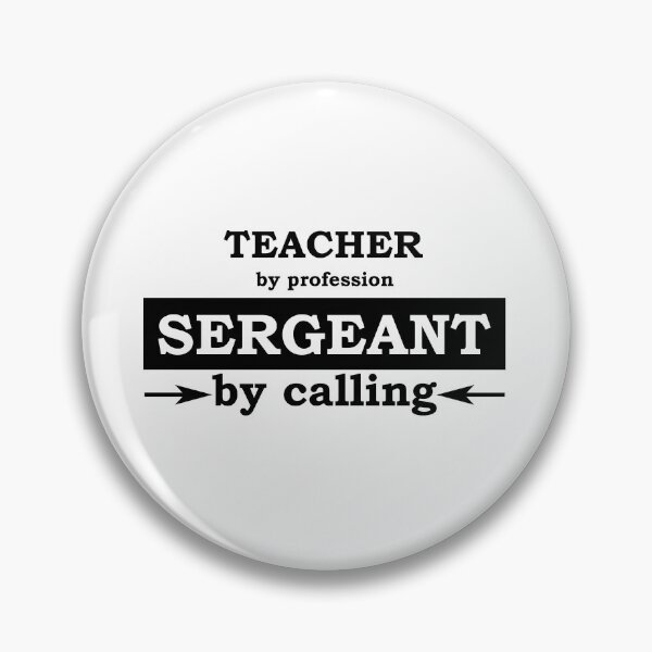 Item preview, Teacher by Profession - Sergeant by Calling designed and sold by TrulyRested.