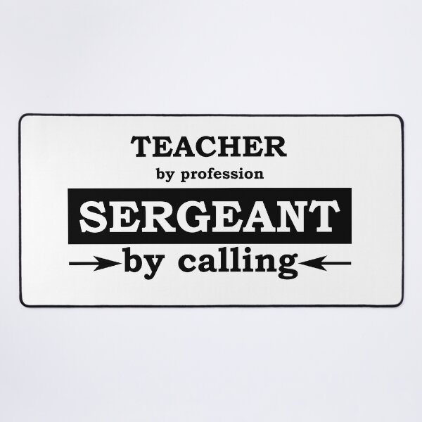 Item preview, Teacher by Profession - Sergeant by Calling designed and sold by TrulyRested.