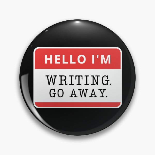 Item preview, Writer Life - Hello I'm Writing Go Away designed and sold by humnoo.