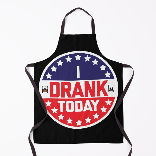 Item preview, I Drank Today! designed and sold by MikelPikel.