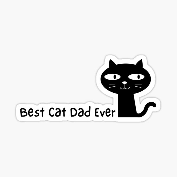 Best Cat Dad Ever Cat Daddy Fathercute Sticker For Sale By Flower Art Redbubble 2008