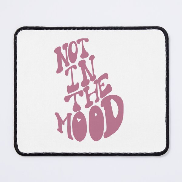Item preview, not in the mood typographic print designed and sold by shivanigautam.