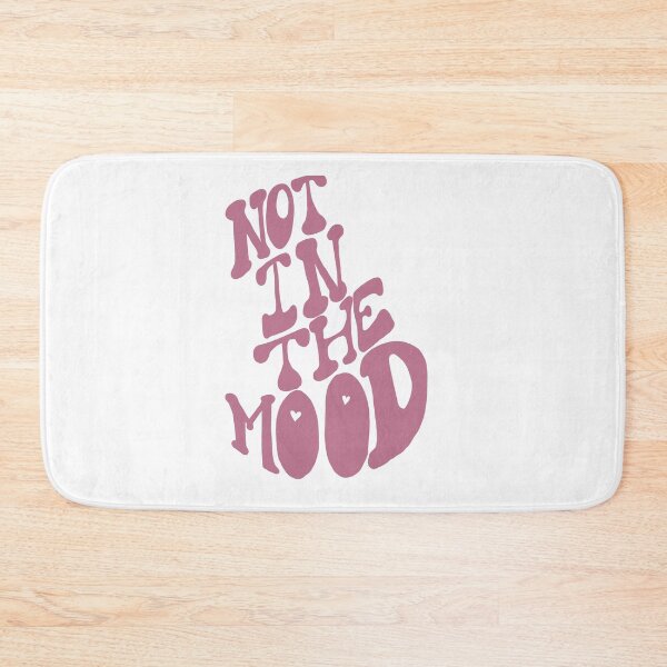 Item preview, not in the mood typographic print designed and sold by shivanigautam.