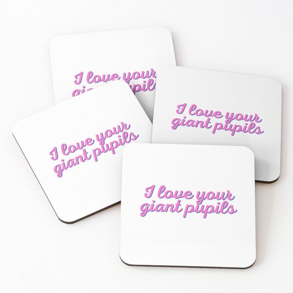 Item preview, "I love your giant pupils" designed and sold by ThatJewishFeminist Ali S.