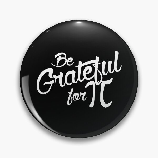 Item preview, Funny Math Joke Be Grateful for Pi designed and sold by AndrewStep.
