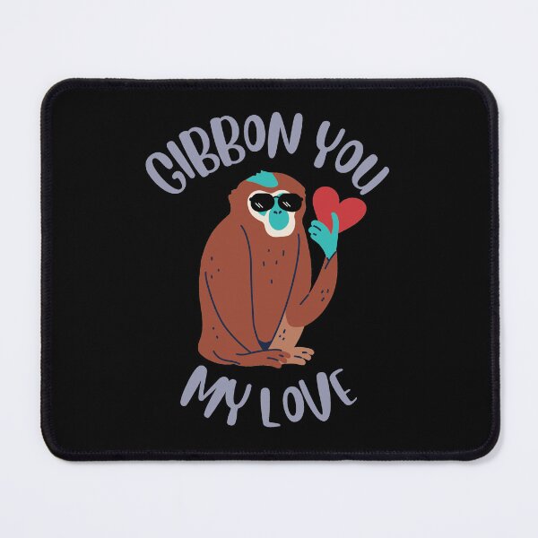 Item preview, Gibbon You My Love designed and sold by GasconyPassion.