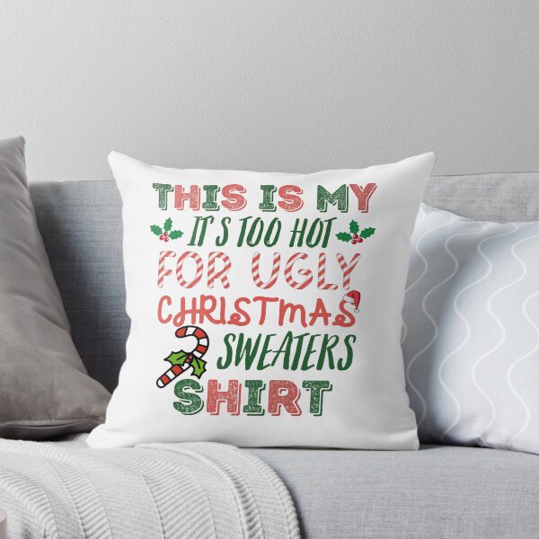 Item preview, This is my it's too hot for ugly christmas sweaters shirt designed and sold by to-esu.