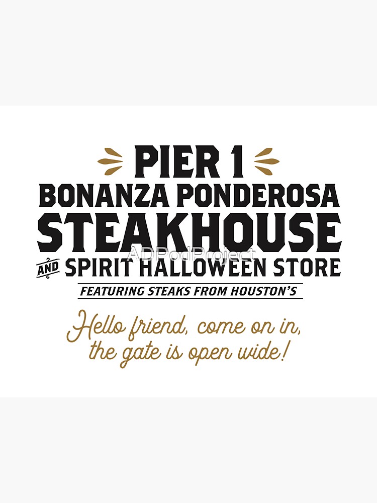 "Pier 1 Bonanza Ponderosa Steakhouse & Spirit Halloween Store etc