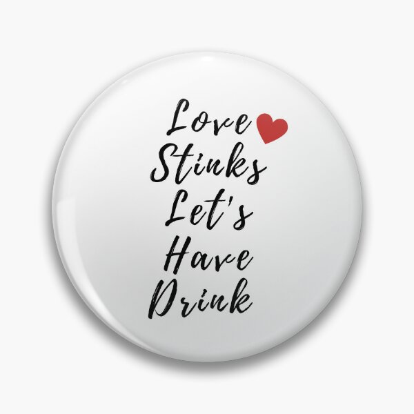 Item preview, Love Stinks Let's Have Drink Anti Valentine's Day designed and sold by Simo0455.