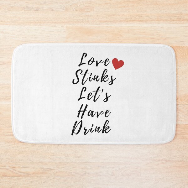 Item preview, Love Stinks Let's Have Drink Anti Valentine's Day designed and sold by Simo0455.