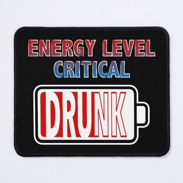 Item preview, Energy Level Critical - Drunk designed and sold by Moodific.