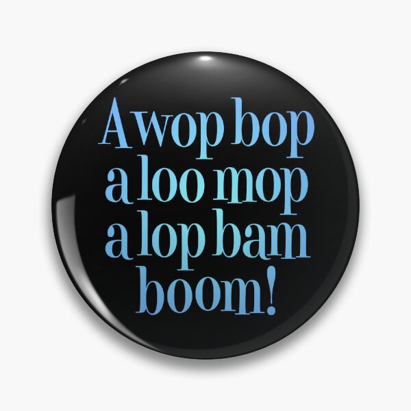 Item preview, A wop bop a loo mop a lop bam boom! v.1 designed and sold by x1brett.