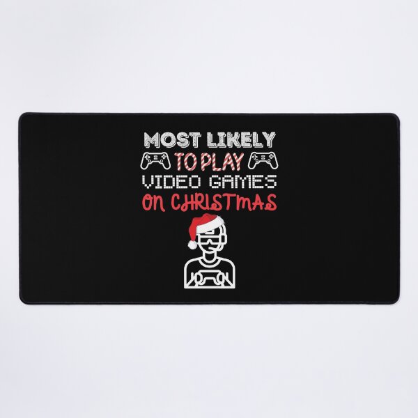 Item preview, Most likely to play video games on christmas designed and sold by to-esu.