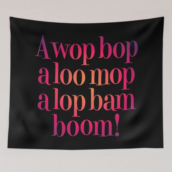 Item preview, A wop bop a loo mop a lop bam boom! v.4 designed and sold by x1brett.