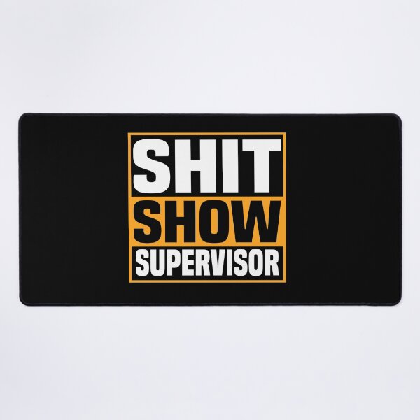 Item preview, shit show supervisor designed and sold by fahimtshirt.