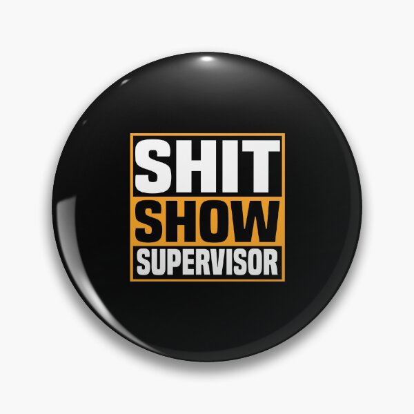 Item preview, shit show supervisor designed and sold by fahimtshirt.