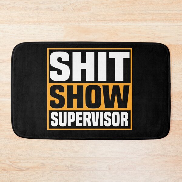Item preview, shit show supervisor designed and sold by fahimtshirt.